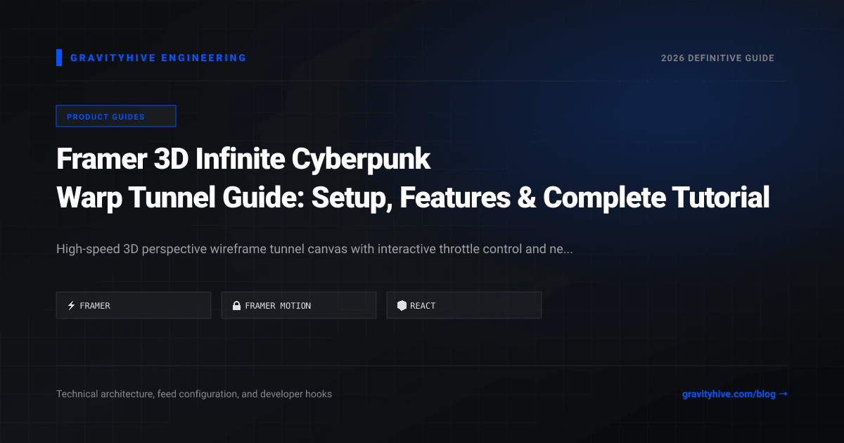 Framer 3D Infinite Cyberpunk Warp Tunnel Guide: Setup, Features & Complete Tutorial