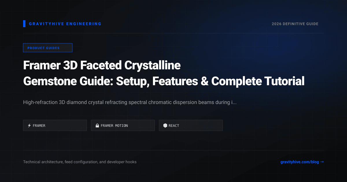 Framer 3D Faceted Crystalline Gemstone Guide: Setup, Features & Complete Tutorial