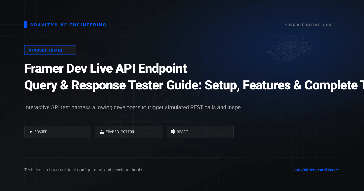 Framer Dev Live API Endpoint Query & Response Tester Guide: Setup, Features & Complete Tutorial