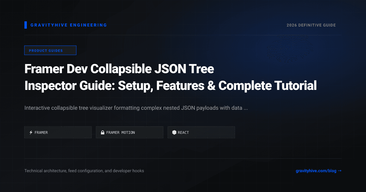 Framer Dev Collapsible JSON Tree Inspector Guide: Setup, Features & Complete Tutorial