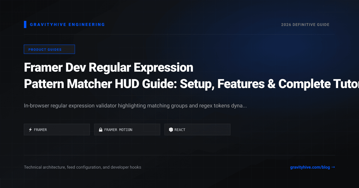 Framer Dev Regular Expression Pattern Matcher HUD Guide: Setup, Features & Complete Tutorial