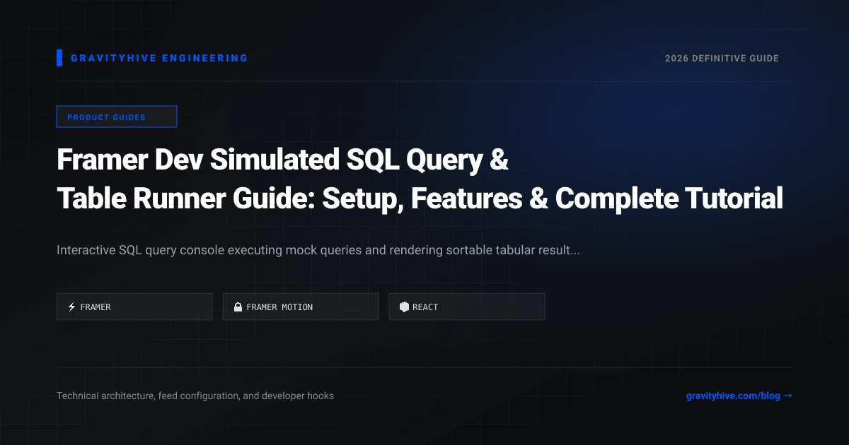 Framer Dev Simulated SQL Query & Table Runner Guide: Setup, Features & Complete Tutorial