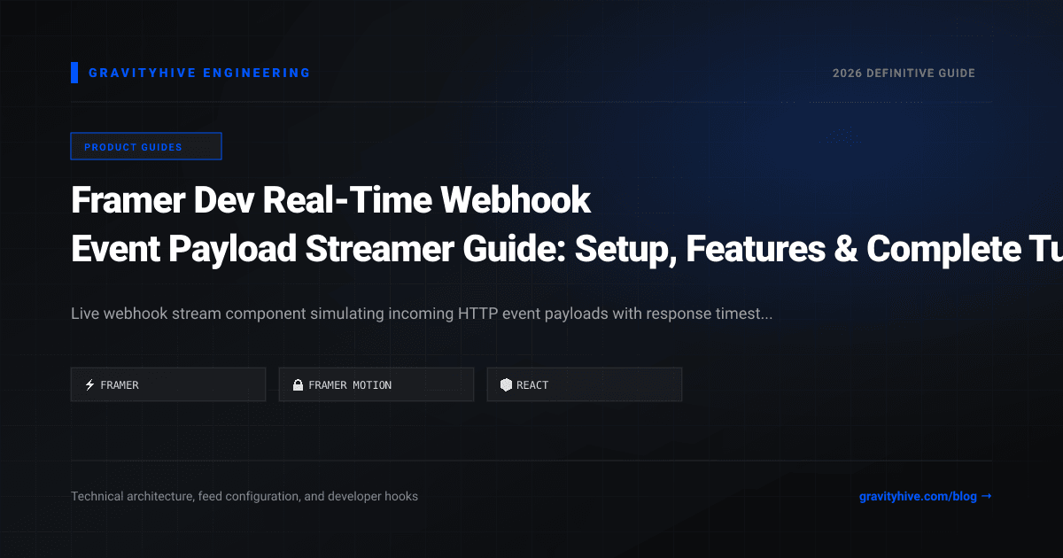 Framer Dev Real-Time Webhook Event Payload Streamer Guide: Setup, Features & Complete Tutorial