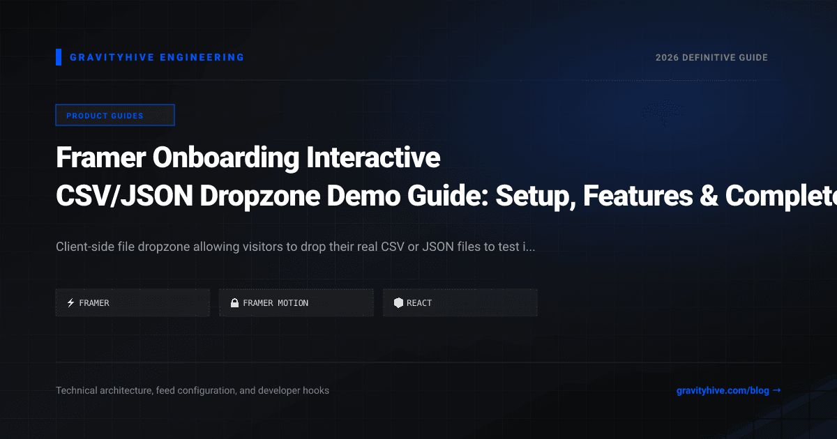 Framer Onboarding Interactive CSV/JSON Dropzone Demo Guide: Setup, Features & Complete Tutorial