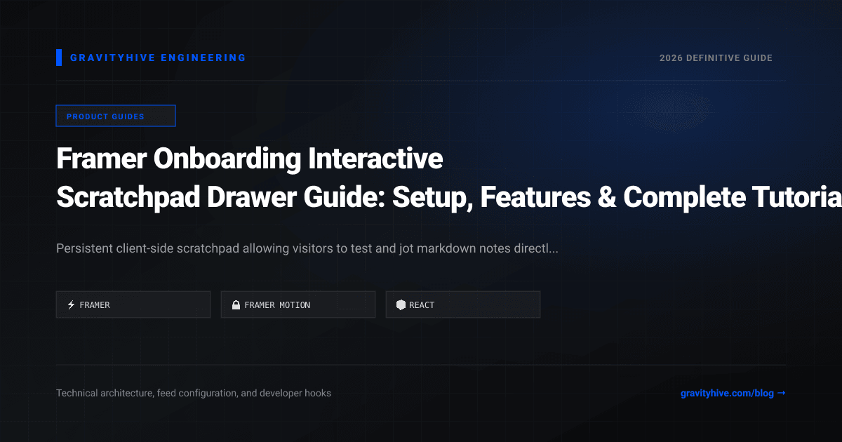 Framer Onboarding Interactive Scratchpad Drawer Guide: Setup, Features & Complete Tutorial