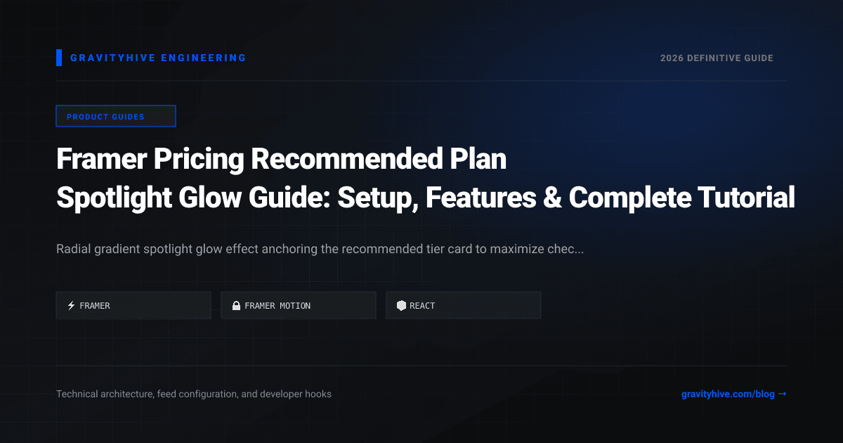 Framer Pricing Recommended Plan Spotlight Glow Guide: Setup, Features & Complete Tutorial