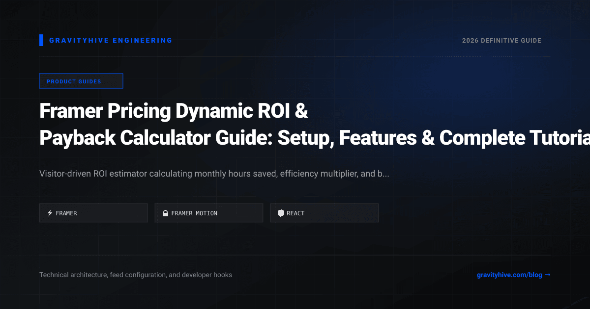 Framer Pricing Dynamic ROI & Payback Calculator Guide: Setup, Features & Complete Tutorial