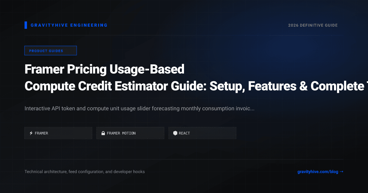 Framer Pricing Usage-Based Compute Credit Estimator Guide: Setup, Features & Complete Tutorial