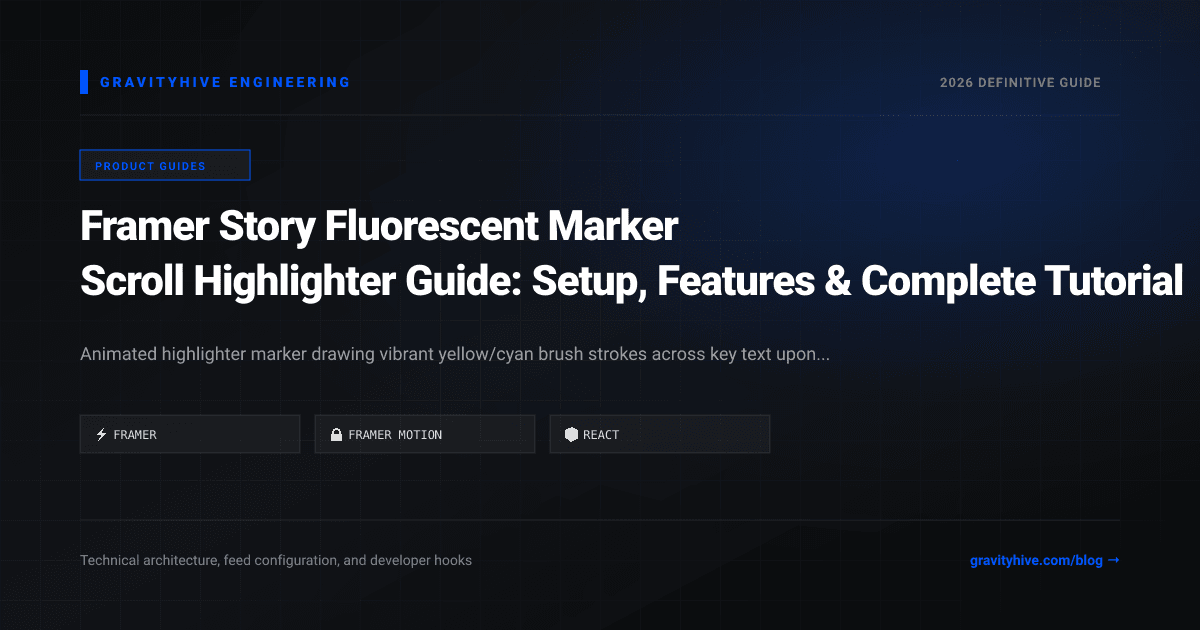 Framer Story Fluorescent Marker Scroll Highlighter Guide: Setup, Features & Complete Tutorial
