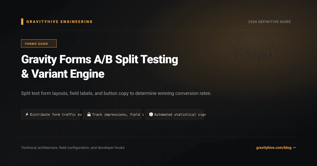 Gravity Forms A/B Split Testing & Variant Engine Guide: Setup & Complete Overview