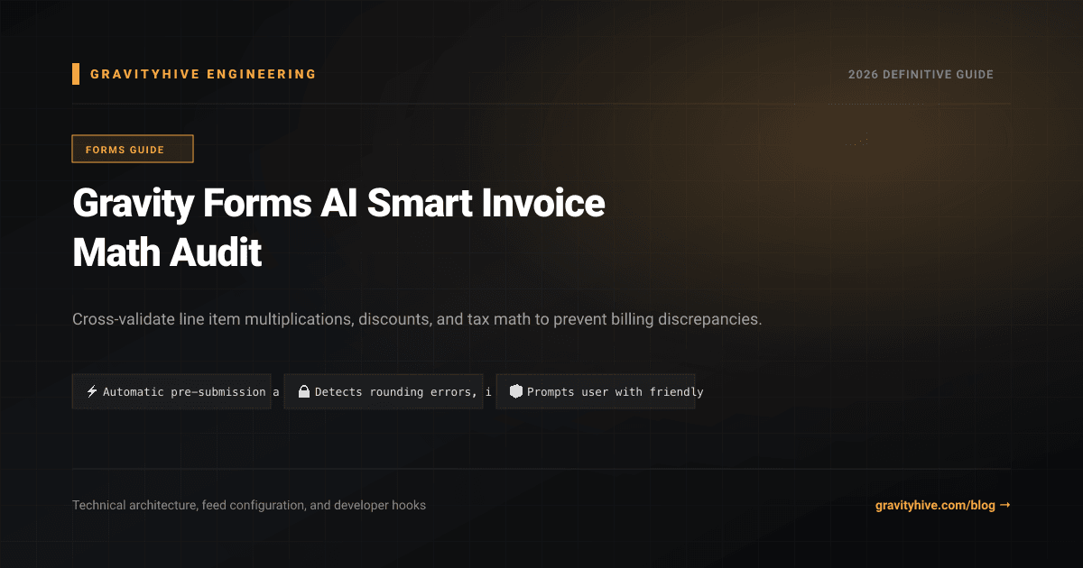 Gravity Forms AI Smart Invoice Math Audit Guide: Setup & Complete Overview