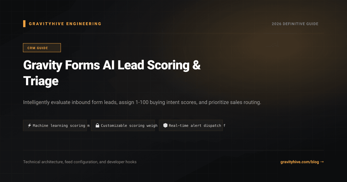 Gravity Forms AI Lead Scoring & Triage Guide: Setup & Complete Overview