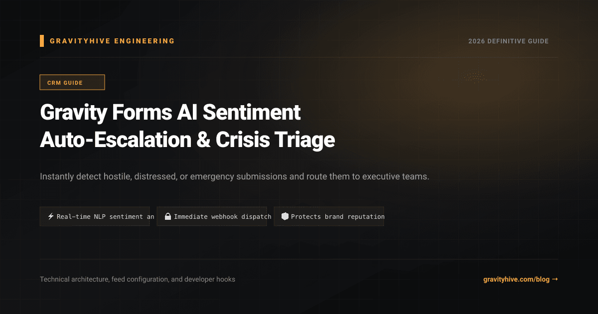 Gravity Forms AI Sentiment Auto-Escalation & Crisis Triage Guide: Setup & Complete Overview