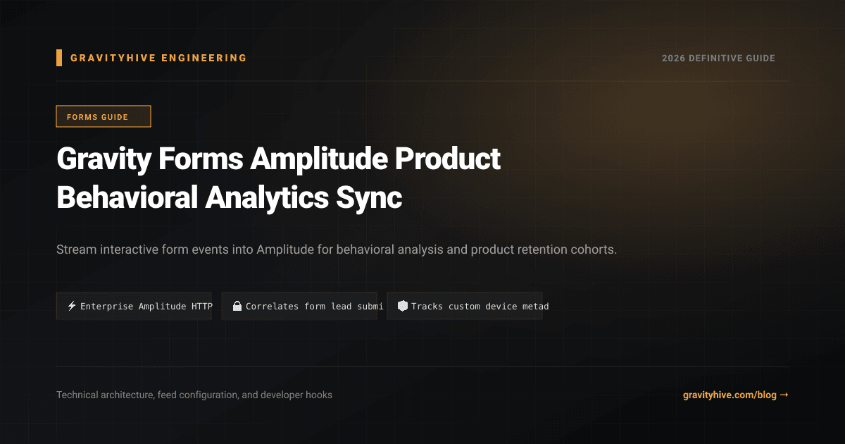 Gravity Forms Amplitude Product Behavioral Analytics Sync Guide: Setup & Complete Overview