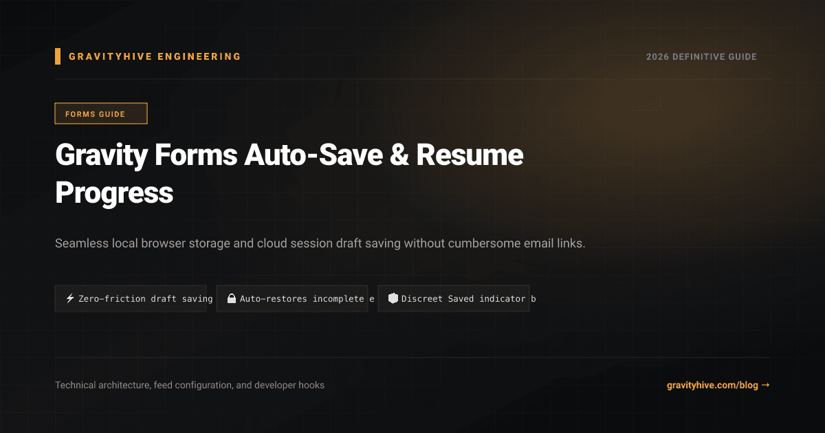 Gravity Forms Auto-Save & Resume Progress Guide: Setup & Complete Overview