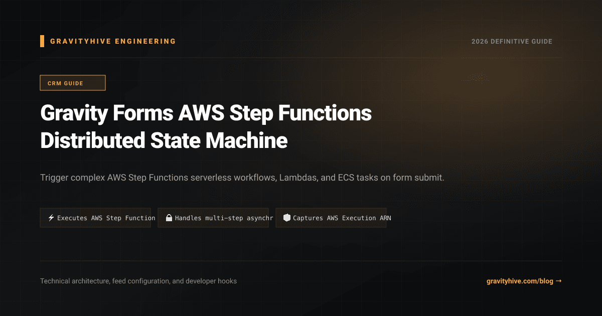 Gravity Forms AWS Step Functions Distributed State Machine Guide: Setup & Complete Overview