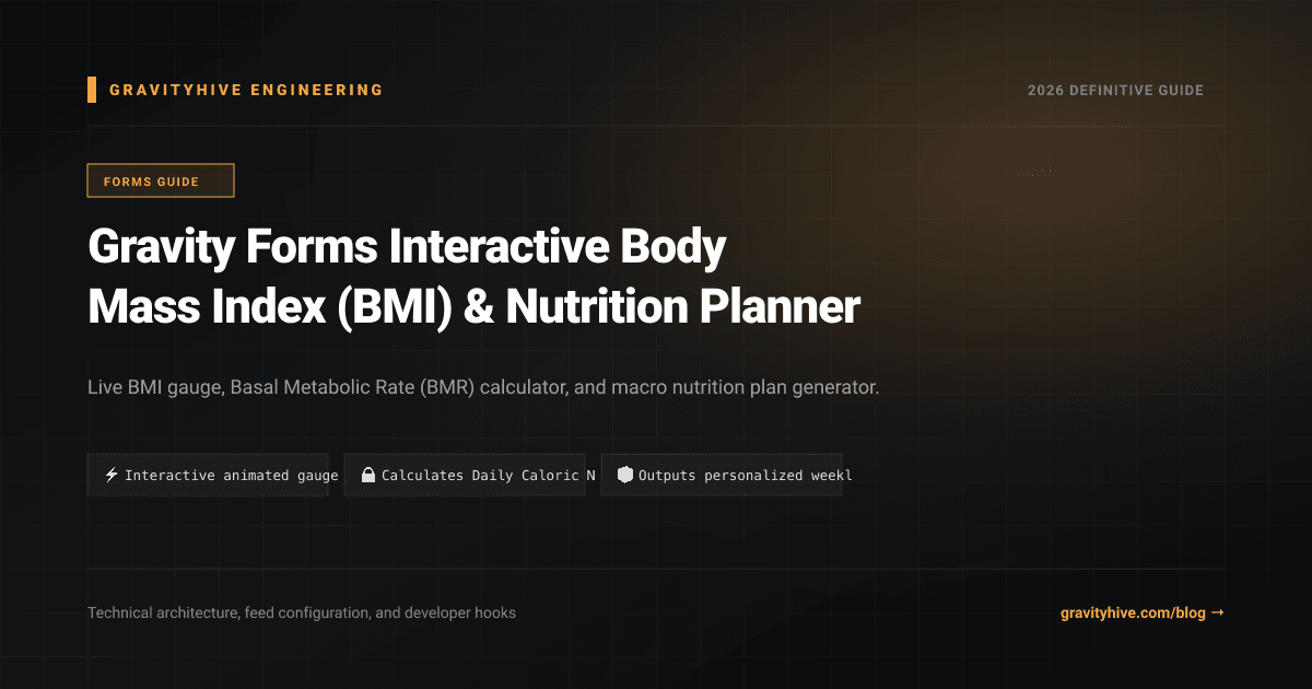 Gravity Forms Interactive Body Mass Index (BMI) & Nutrition Planner Guide: Setup & Complete Overview