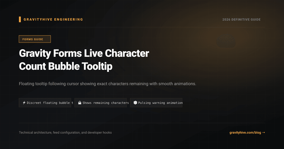Gravity Forms Live Character Count Bubble Tooltip Guide: Setup & Complete Overview