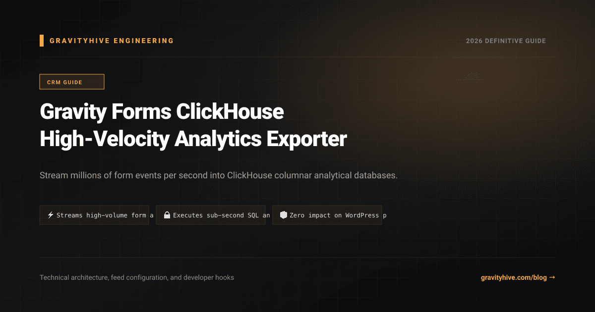 Gravity Forms ClickHouse High-Velocity Analytics Exporter Guide: Setup & Complete Overview