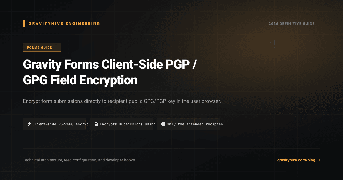 Gravity Forms Client-Side PGP / GPG Field Encryption Guide: Setup & Complete Overview