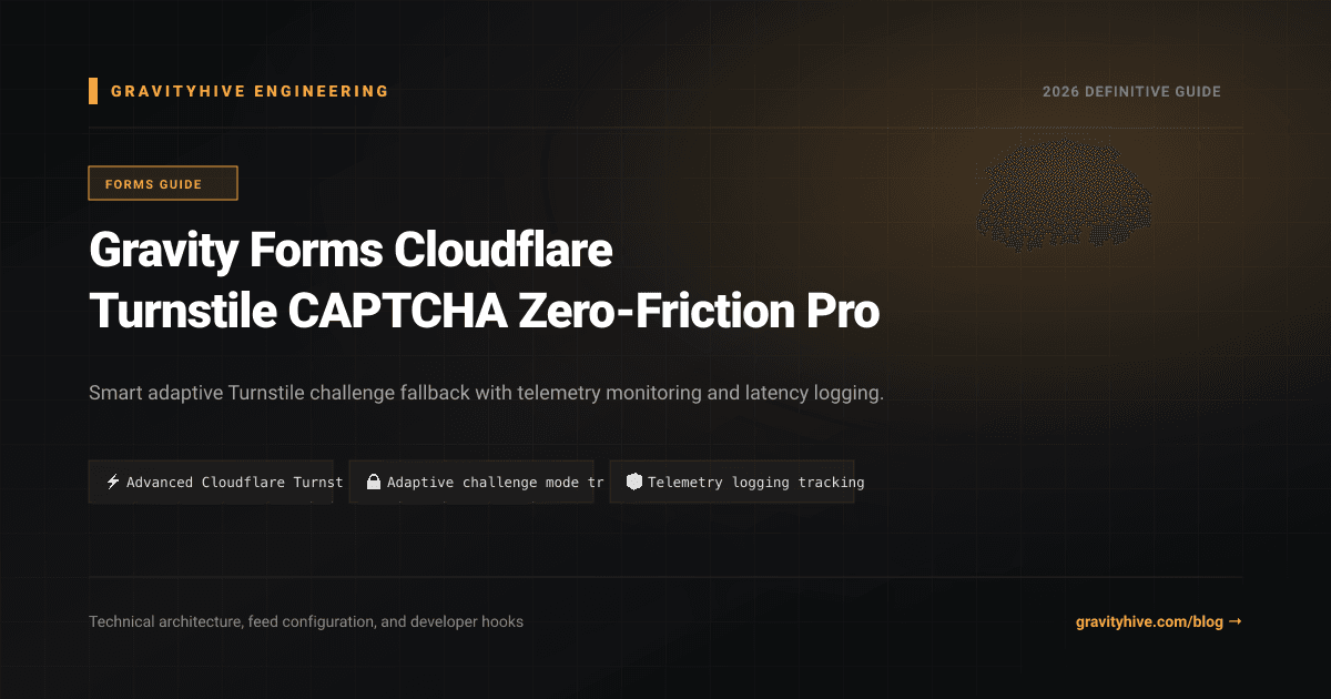 Gravity Forms Cloudflare Turnstile CAPTCHA Zero-Friction Pro Guide: Setup & Complete Overview