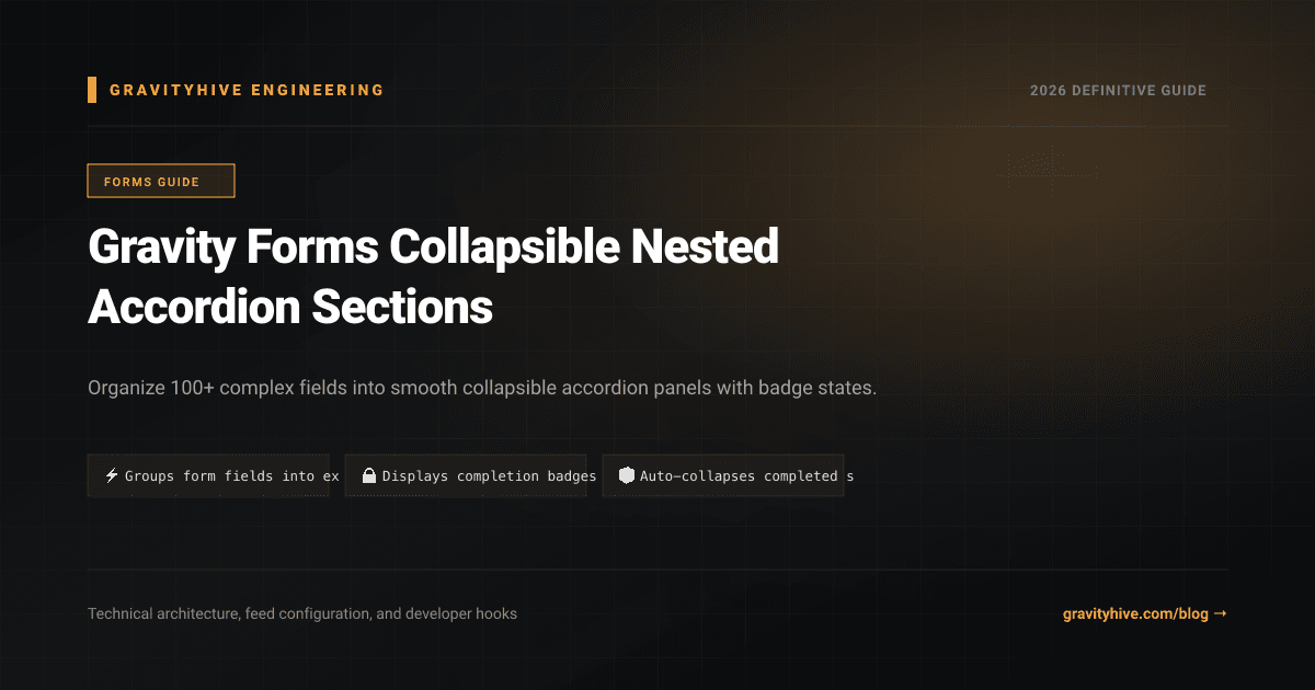 Gravity Forms Collapsible Nested Accordion Sections Guide: Setup & Complete Overview