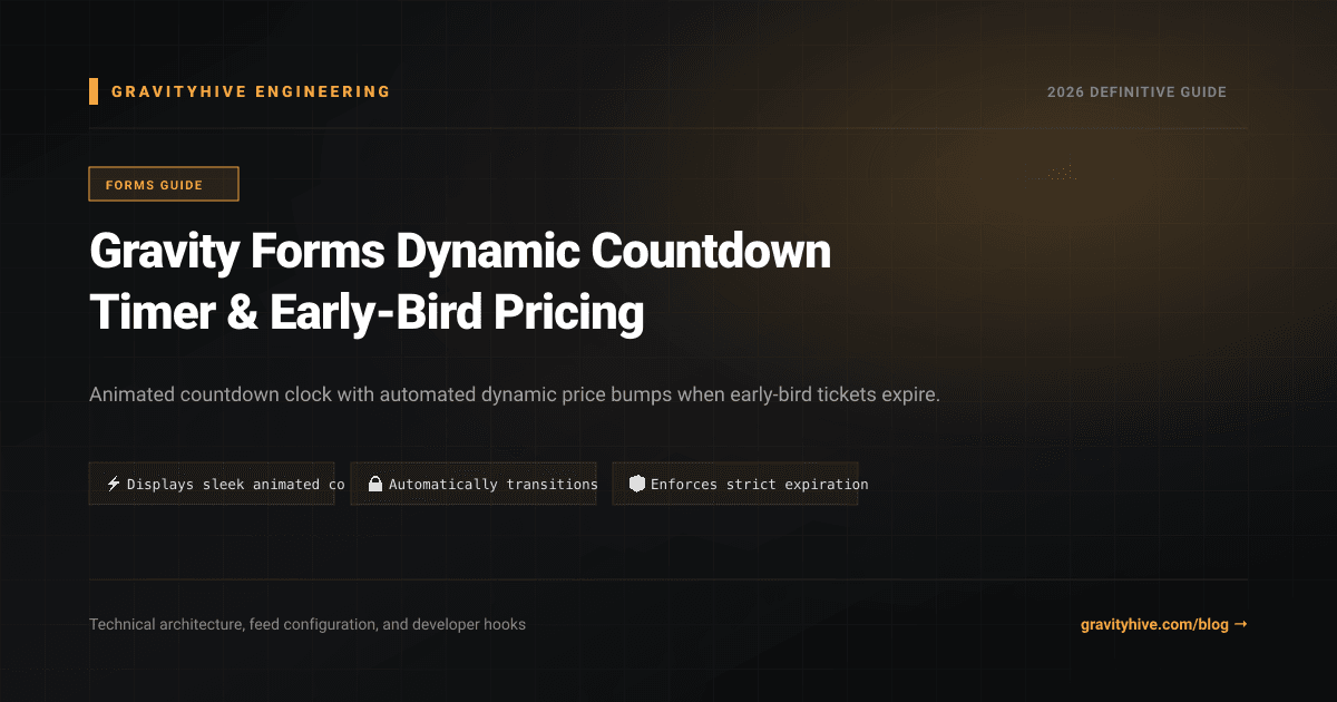 Gravity Forms Dynamic Countdown Timer & Early-Bird Pricing Guide: Setup & Complete Overview