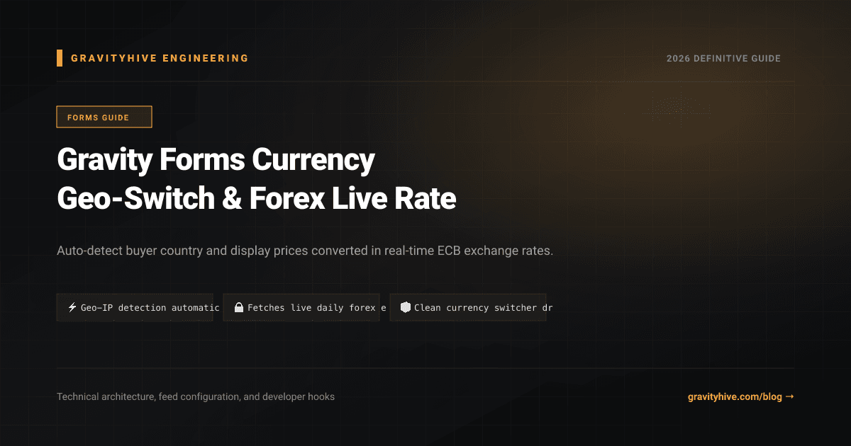 Gravity Forms Currency Geo-Switch & Forex Live Rate Guide: Setup & Complete Overview