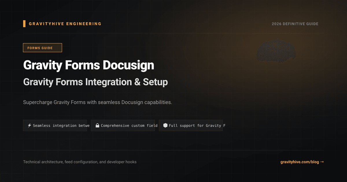 Gravity Forms Docusign Guide: Setup & Complete Overview