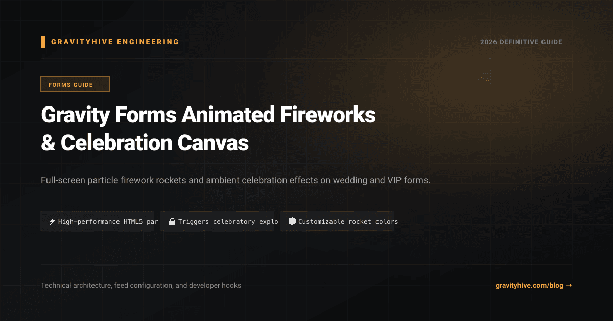 Gravity Forms Animated Fireworks & Celebration Canvas Guide: Setup & Complete Overview