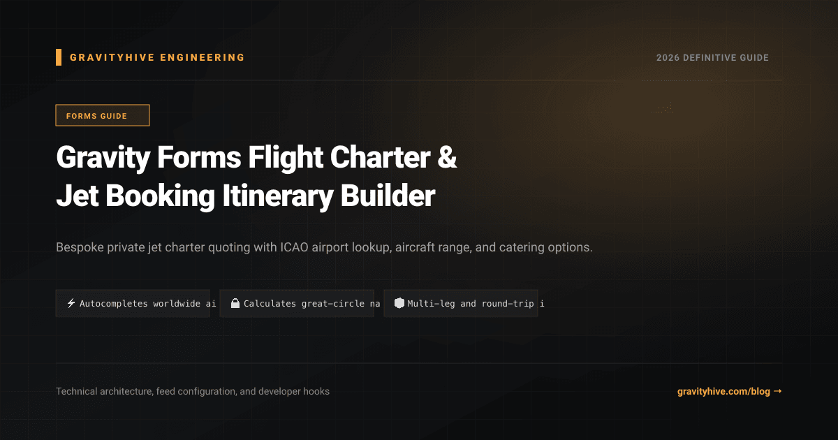 Gravity Forms Flight Charter & Jet Booking Itinerary Builder Guide: Setup & Complete Overview