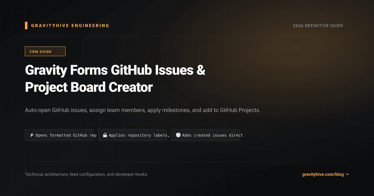 Gravity Forms GitHub Issues & Project Board Creator Guide: Setup & Complete Overview