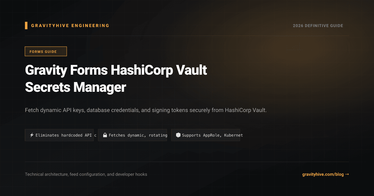 Gravity Forms HashiCorp Vault Secrets Manager Guide: Setup & Complete Overview