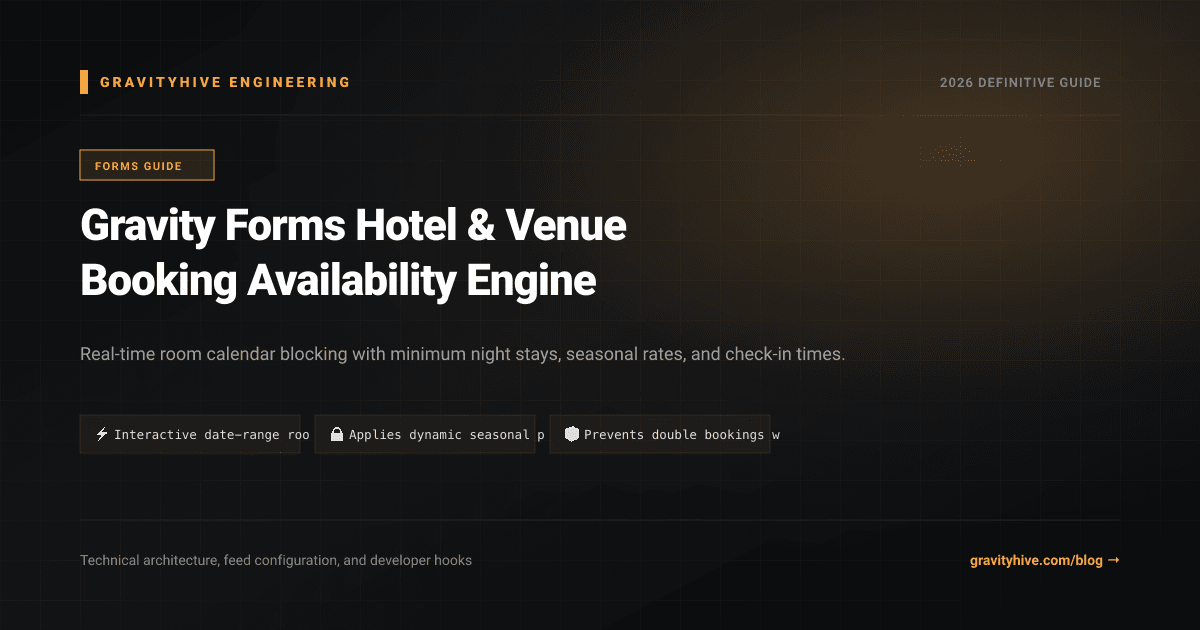 Gravity Forms Hotel & Venue Booking Availability Engine Guide: Setup & Complete Overview