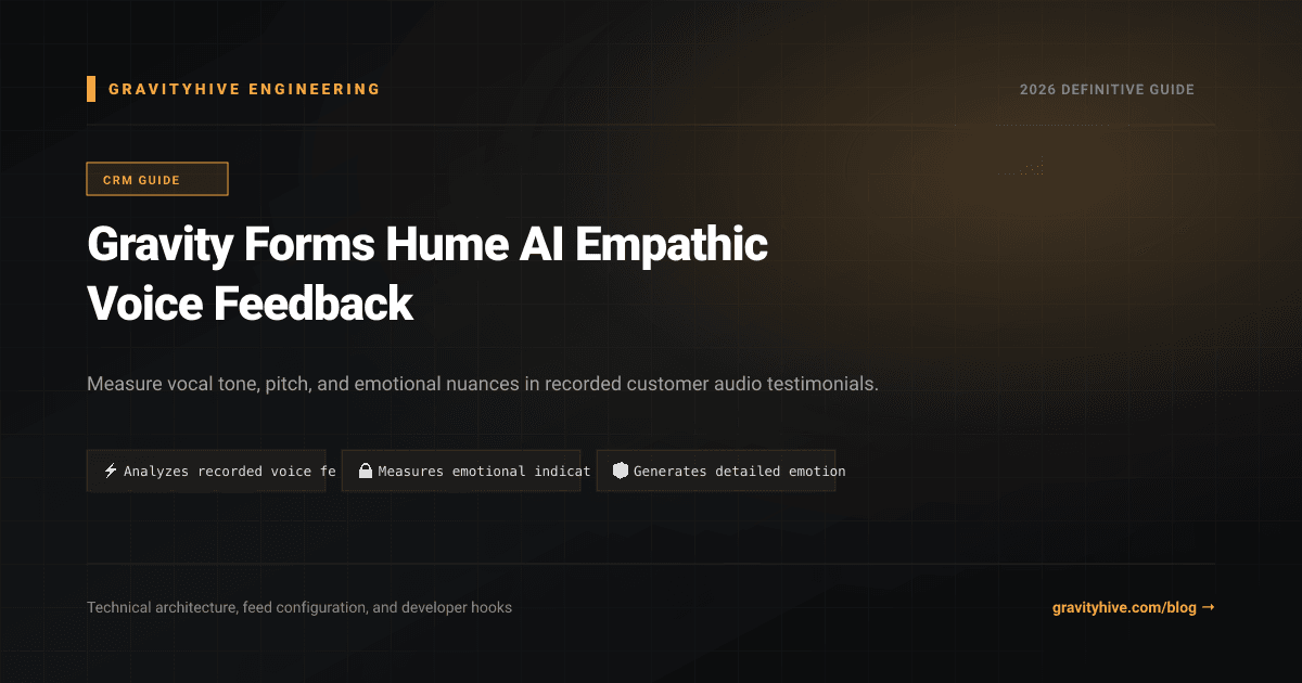 Gravity Forms Hume AI Empathic Voice Feedback Guide: Setup & Complete Overview