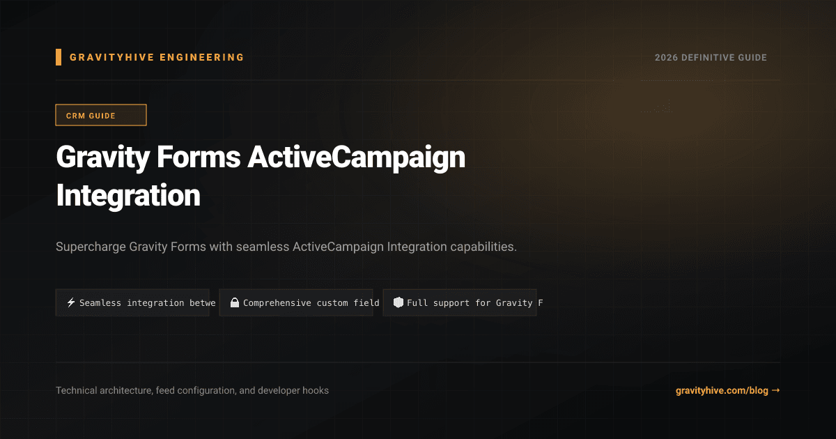 Gravity Forms ActiveCampaign Integration Guide: Setup & Complete Overview