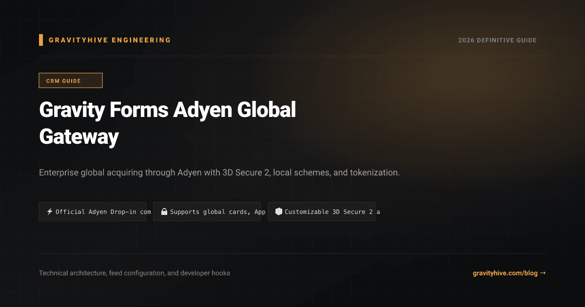 Gravity Forms Adyen Global Gateway Guide: Setup & Complete Overview