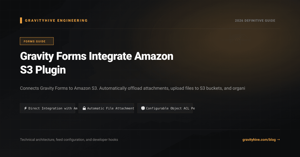 Gravity Forms Integrate Amazon S3 Plugin Guide: Setup & Complete Overview
