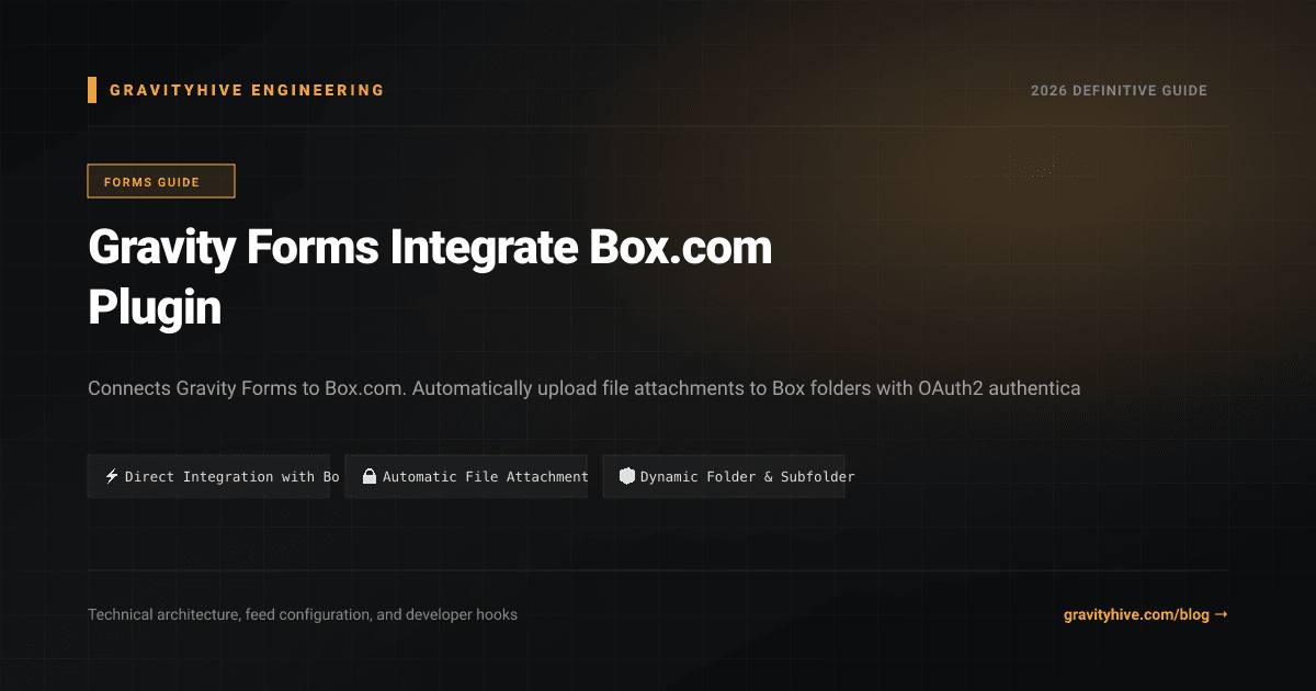 Gravity Forms Integrate Box.com Plugin Guide: Setup & Complete Overview