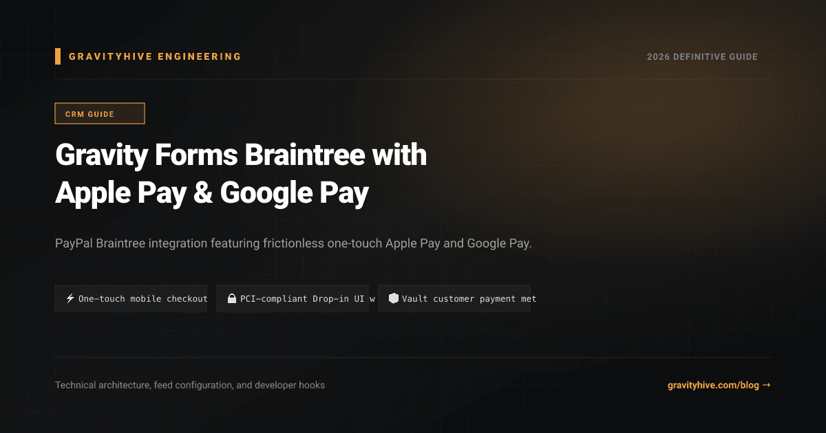 Gravity Forms Braintree with Apple Pay & Google Pay Guide: Setup & Complete Overview