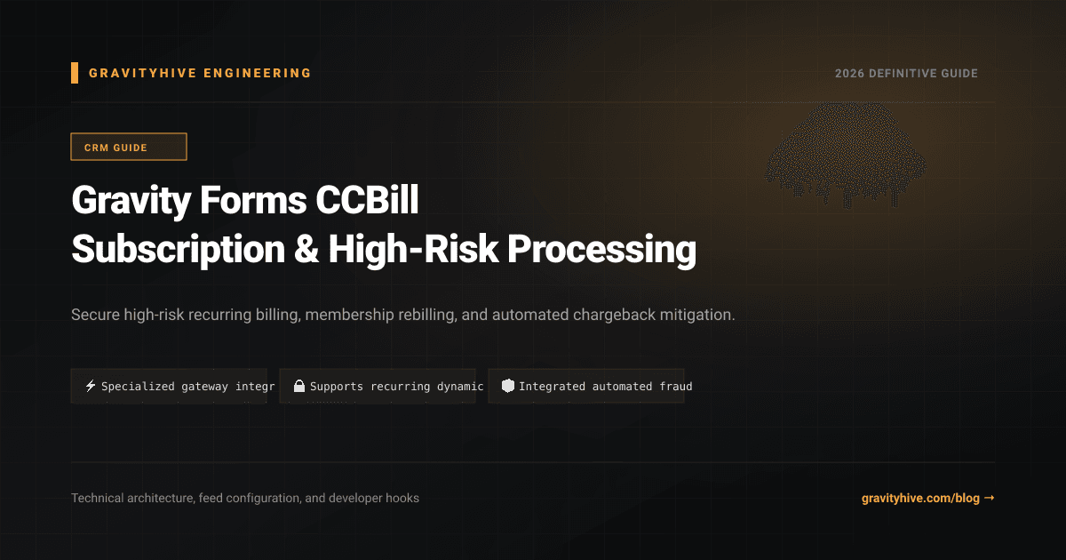 Gravity Forms CCBill Subscription & High-Risk Processing Guide: Setup & Complete Overview