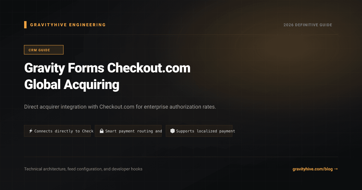 Gravity Forms Checkout.com Global Acquiring Guide: Setup & Complete Overview