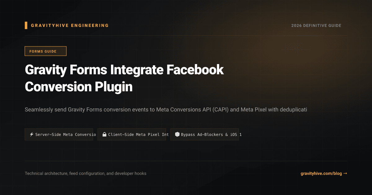 Gravity Forms Integrate Facebook Conversion Plugin Guide: Setup & Complete Overview