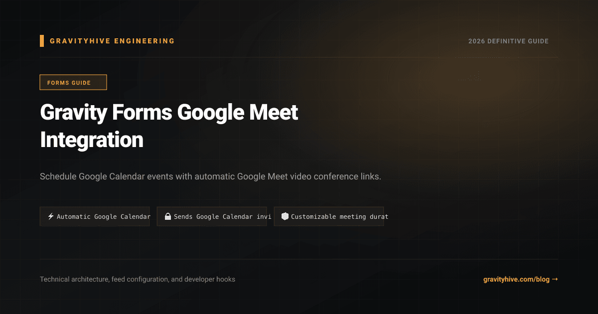 Gravity Forms Google Meet Integration Guide: Setup & Complete Overview