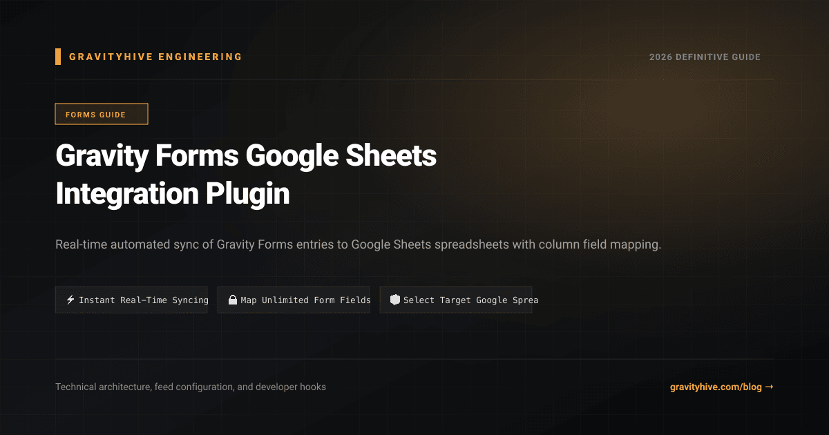 Gravity Forms Google Sheets Integration Plugin Guide: Setup & Complete Overview