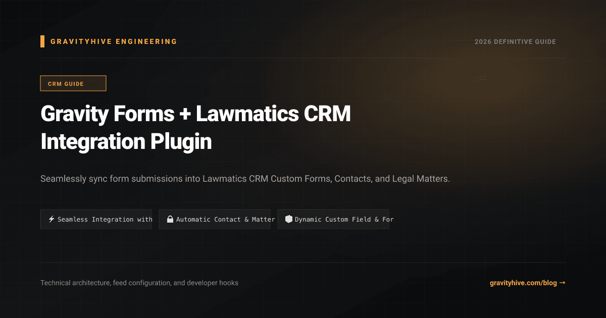 Gravity Forms + Lawmatics CRM Integration Plugin Guide: Setup & Complete Overview
