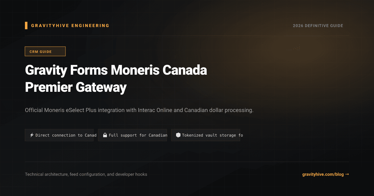 Gravity Forms Moneris Canada Premier Gateway Guide: Setup & Complete Overview