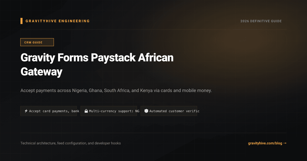 Gravity Forms Paystack African Gateway Guide: Setup & Complete Overview