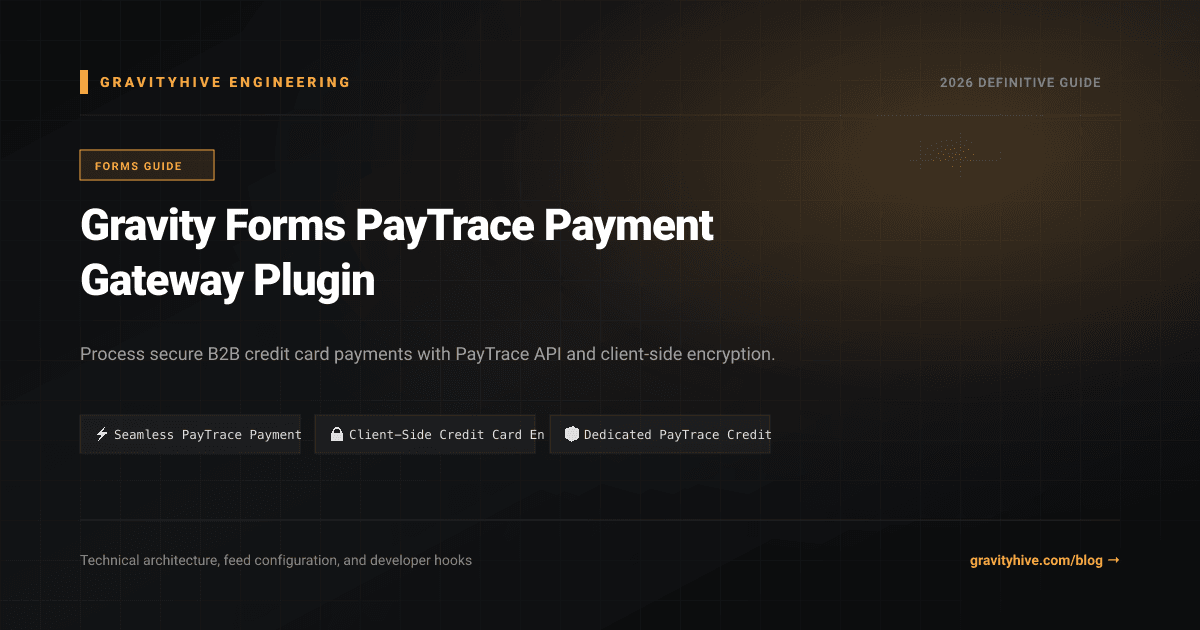 Gravity Forms PayTrace Payment Gateway Plugin Guide: Setup & Complete Overview