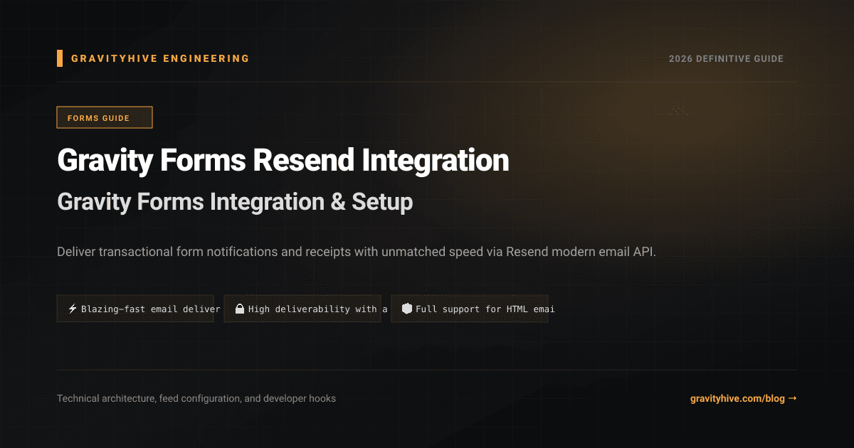 Gravity Forms Resend Integration Guide: Setup & Complete Overview